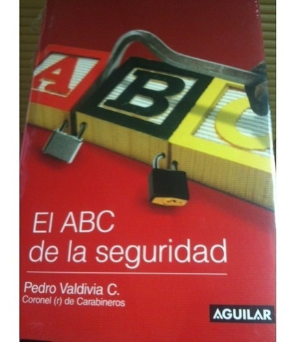 El Abc De La Seguridad, Pedro Valdivia C / Comercial Greco 