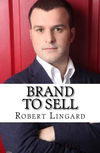 Brand To Sell: Your Influence And Build Your Brand With Broadcast Pr, De Lingard, Robert. Editorial Createspace Independent Publishing Platform, Tapa Blanda En Inglés