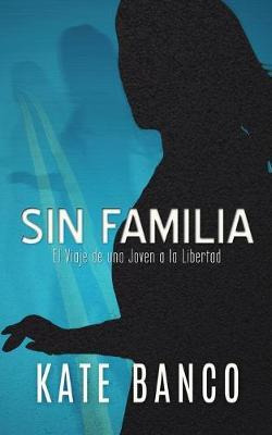 Libro Sin Familia : El Viaje De Una Joven A La Libertad -...