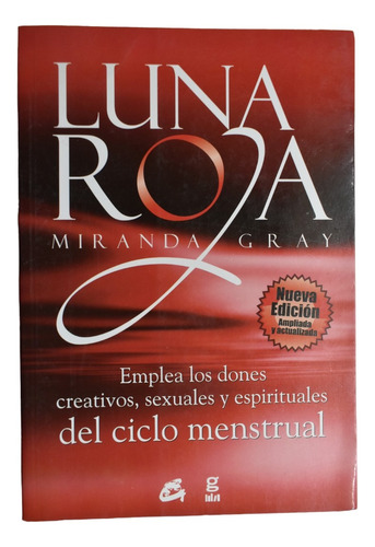 Luna Roja : Emplea Los Dones Creativos, Sexuales Y Espirc241