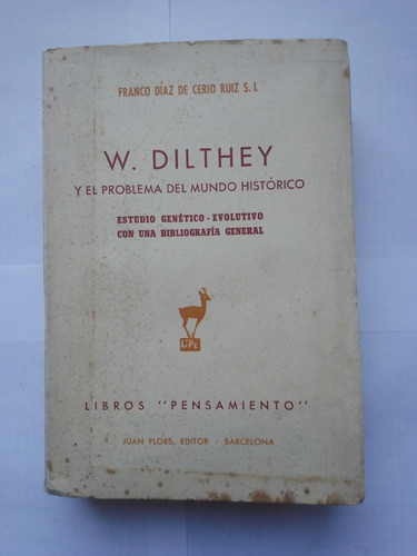 W. Dilthey Y El Problema Del Mundo Histórico. Franco Díaz De