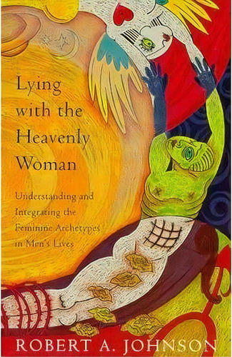 Lying With The Heavenly Woman, De Robert A. Johnson. Editorial Gardners En Inglés