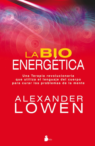 La Bioenergética - Alexander Lowen - Nuevo - Original