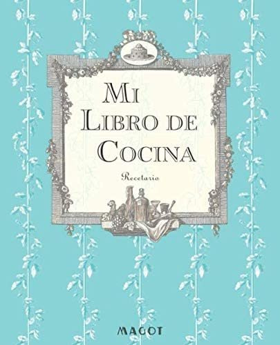 Mi Libro De Cocina: Recetario (spanish Edition), De Books, Magot. Editorial Oem, Tapa Blanda En Español