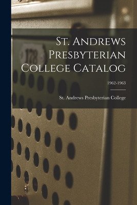 Libro St. Andrews Presbyterian College Catalog; 1962-1963...