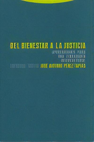 Del Bienestar A La Justicia, De Pérez Tapias, José Antonio. Editorial Trotta, S.a., Tapa Blanda En Español