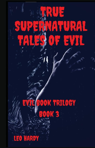 Libro: True Supernatural Tales Of Evil (trilogía De Libros