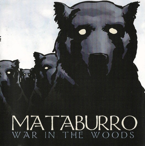 Mataburro  War In The Woods (cd Nuevo No Sellado!)