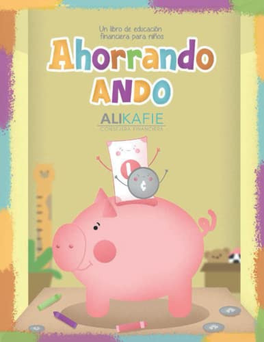 Ahorrando Ando: Un Libro Para Aprender Jugando