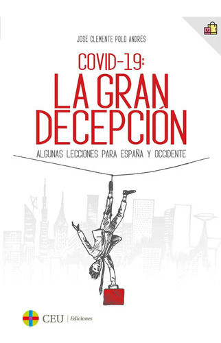 Covid-19:  Gran Decepción - Polo Andrés  - * 