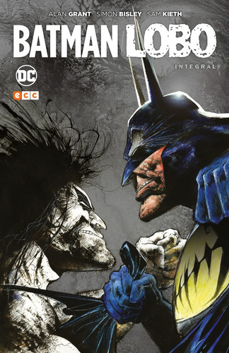 Batman / Lobo : Integral, De Alan Grant / Simon Bisley / Sam Kieth., Vol. 1. Editorial E C C Comics, Tapa Dura En Español, 2019