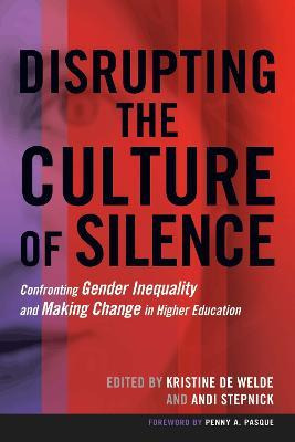 Libro Disrupting The Culture Of Silence - Penny A. Pasque