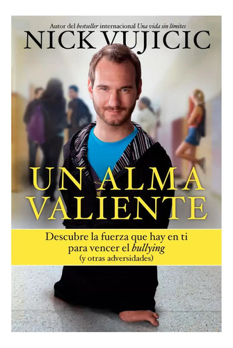 Un Alma Valiente / Nick Vujicic