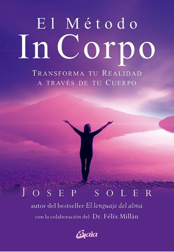 El Metodo In Corpo Transforma Tu Realidad 