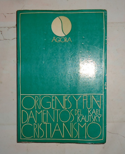 Origenes Y Fundamentos Del Cristianismo  Karl Kautsky