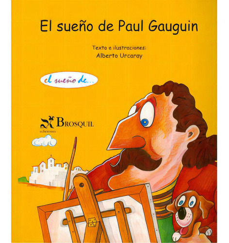El sueño de Paul Gauguin, de Alberto Urcaray. 8497953603, vol. 1. Editorial Editorial Promolibro, tapa blanda, edición 2008 en español, 2008