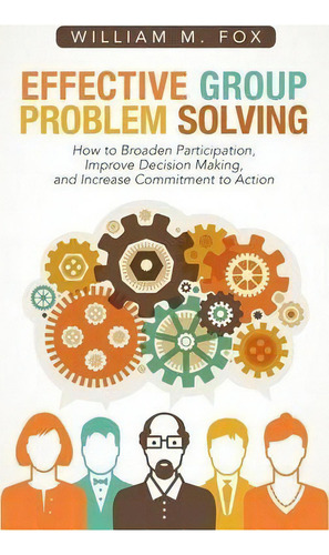 Effective Group Problem Solving, De William M Fox. Editorial Liferich, Tapa Blanda En Inglés
