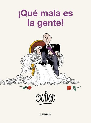 Ãâ¡ Que Mala Es La Gente !, De Quino. Editorial Lumen En Español