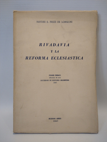 Rivadavia Y La Reforma Eclesiastica Frizzi De Longoni 