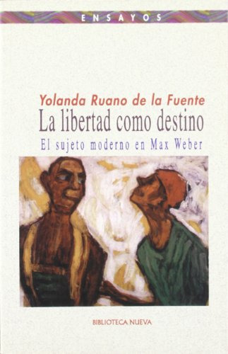 Libro La Libertad Como Destino De Yolando Ruano De La Fuente