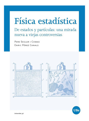 Física Estadísica. De Estados Y Partículas. Una Mirada Nueva A Viejas Controversias, De Pere Seglar I Comas, Enric Pérez Canals. Editorial Espana-silu, Tapa Blanda, Edición 2018 En Español