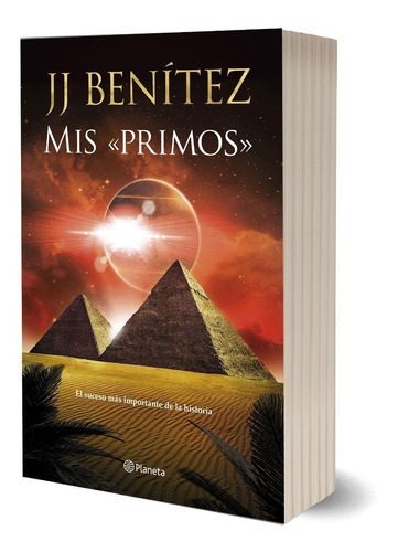 Mis «primos» J. J. Benítez  Planeta