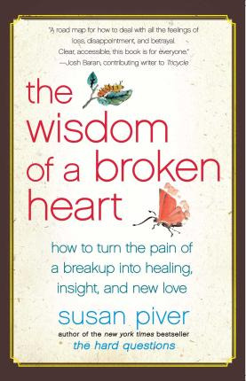 Libro The Wisdom Of A Broken Heart : How To Turn The Pain...