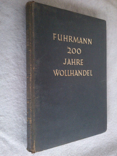 Fuhrmann 200 Jahre Wollhandel 1735 - 1935 (lana)