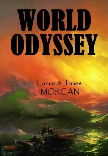 World Odyssey, De Lance Morcan. Editorial Sterling Gate Books Ltd, Tapa Blanda En Inglés
