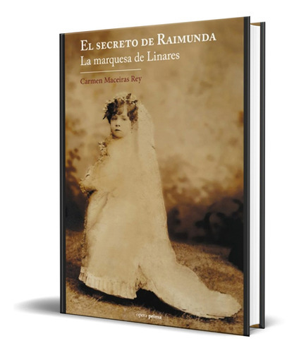 El Secreto De Raimunda, De Carmen Maceiras Rey. Editorial Edicion Personal, Tapa Blanda En Español, 2021