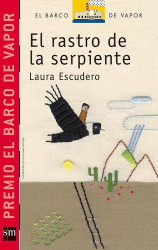 El Rastro De La Serpiente. Laura Escudero. Sm Barco De Vapor