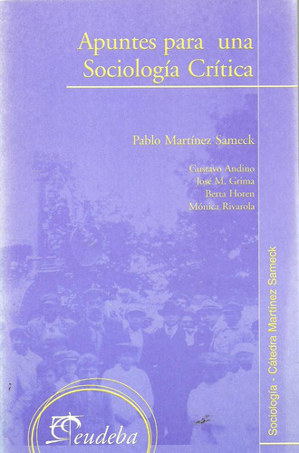 Apuntes Para Una Sociologia Critica - Martinez Sameck Dyf