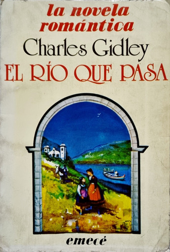  El Río Que Pasa - Charles Gidley - Literatura - Novela 