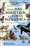 Libro Guía De Aves Y Mamíferos De La Costa Patagónica De Gui