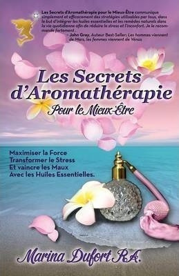 Les Secrets D'aromatherapie Pour Le Mieux-etre - Marina D...