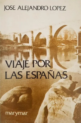 Viaje Por Las Españas, José Alejandro López