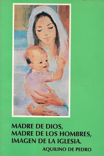 Madre De Dios, Madre De Los Hombres, Imagen Iglesia De Pedro
