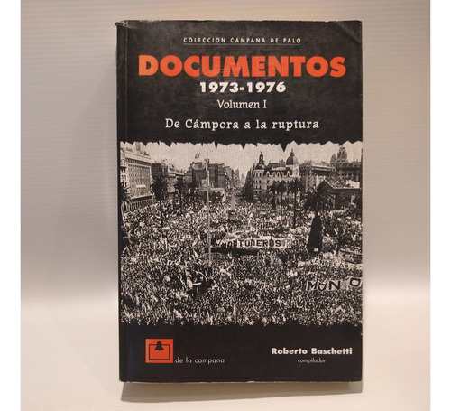 Documentos 1973 1976 Vol I Roberto Baschetti De La Campana