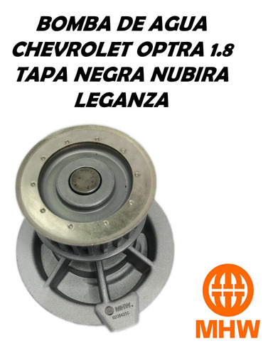 Bomba De Agua Chevrolet Optra 1.8 Tapa Negra Nubira Leganza