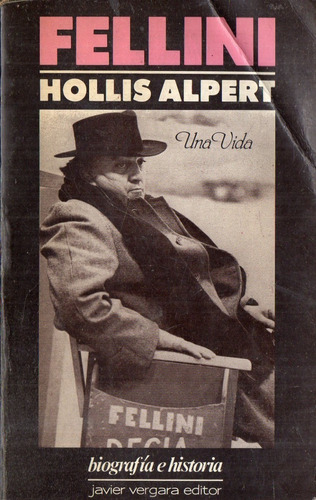 Hollis Alpert - Fellini Biografia E Historia