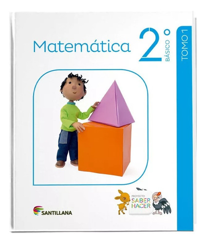Matematicas 2° Basico Proyecto Saber Hacer - Santillana