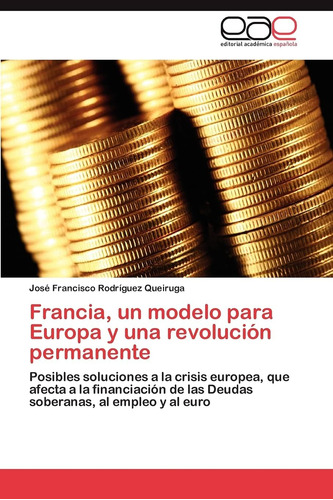 Libro: Francia, Un Modelo Para Europa Y Una Revolución Perma