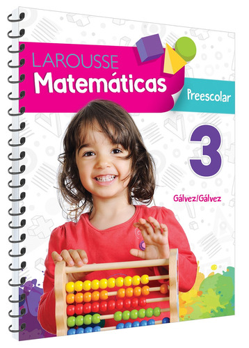 Matemáticas Preescolar 3 Gálvez, de Gálvez Maya, María Cristina. Editorial Patria Educación, tapa blanda en español, 2020