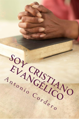 Libro: Soy Cristiano Evangélico: Clases De Discipulado Y Pre