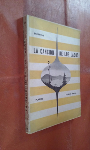 La Cancion De Los Lagos, Eugenio Navas/poemas De Bariloche