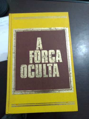 A Força Oculta - 7 Volumes