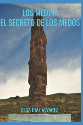 Los Medina El Secreto De Los Medos: Los Medina De Los Medos