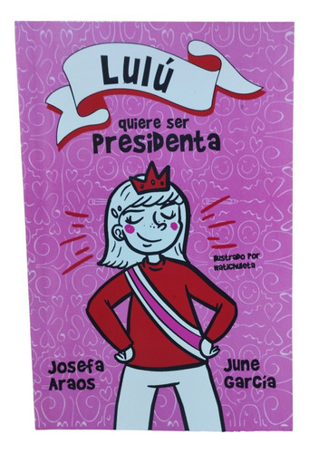 Lulu Quiere Ser Presidenta - Josefa Araos Y June Garcia
