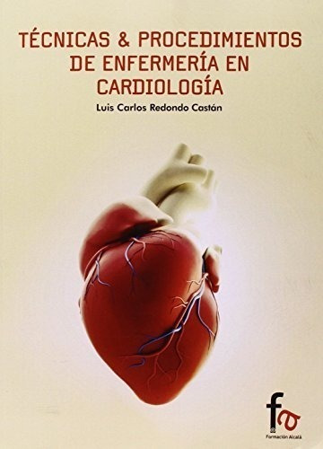 Técnicas Y Procedimientos De Enfermería En Cardiología (recu