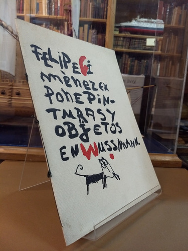 Pinturas Y Objetos De Felipe Giménez. Wussmann